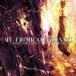 MY CHEMICAL ROMANCE "I Brought You My Bullets, You Brought Me Your Love"