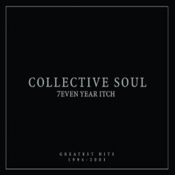 COLLECTIVE SOUL "7even Year Itch: Greatest Hits, 1994-2001"