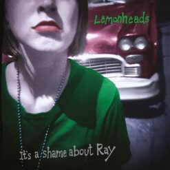 LEMONHEADS "It's A Shame About Ray"