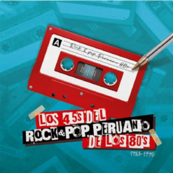 VARIOS ARTISTAS "Los 45's del Rock & Pop Peruano de los 80's"