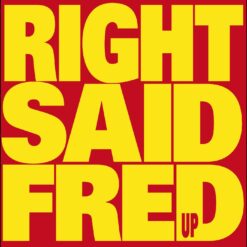 RIGHT SAID FRED "Up"