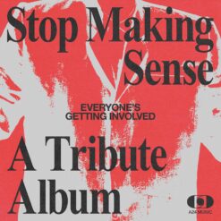 VARIOUS ARTISTS "Everyone's Getting Involved: A Tribute to Talking Heads' Stop Making Sense""