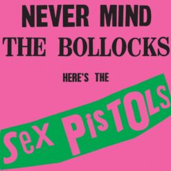 SEX PISTOLS "Never Mind the Bollocks, Here's the Sex Pistols"