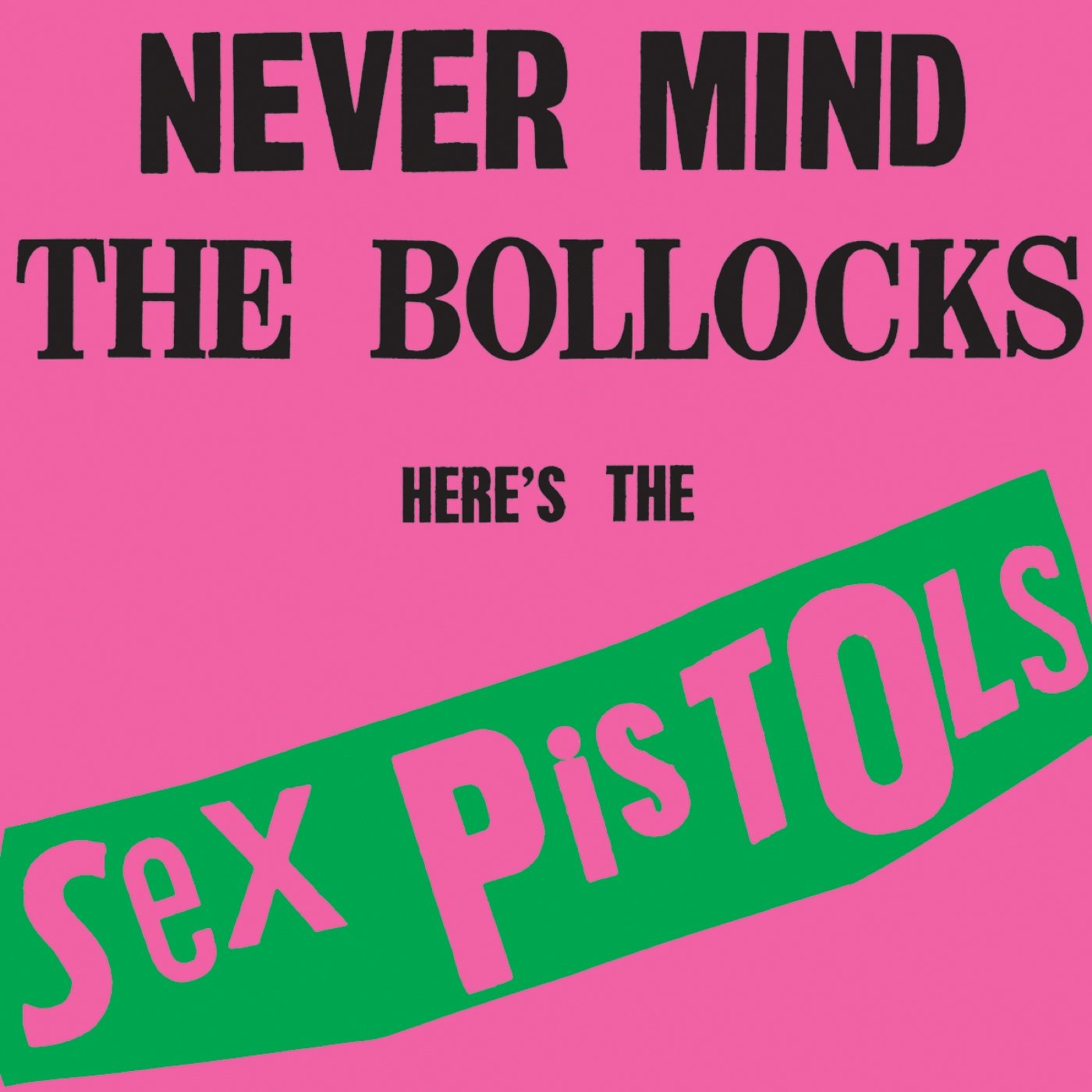SEX PISTOLS "Never Mind the Bollocks, Here's the Sex Pistols"