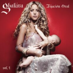 SHAKIRA "Fijación Oral Vol 1"