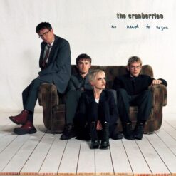 THE CRANBERRIES "No Need To Argue: 30th Anniversary Edition"