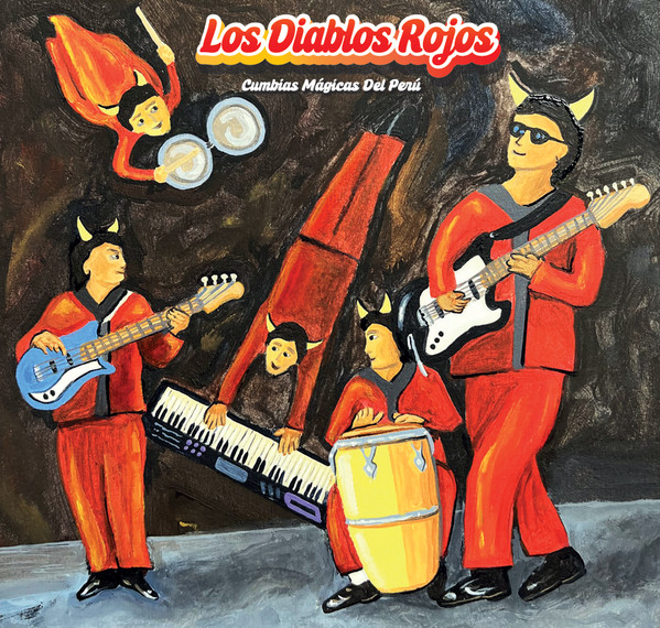 LOS DIABLOS ROJOS "Cumbias Mágicas del Perú"