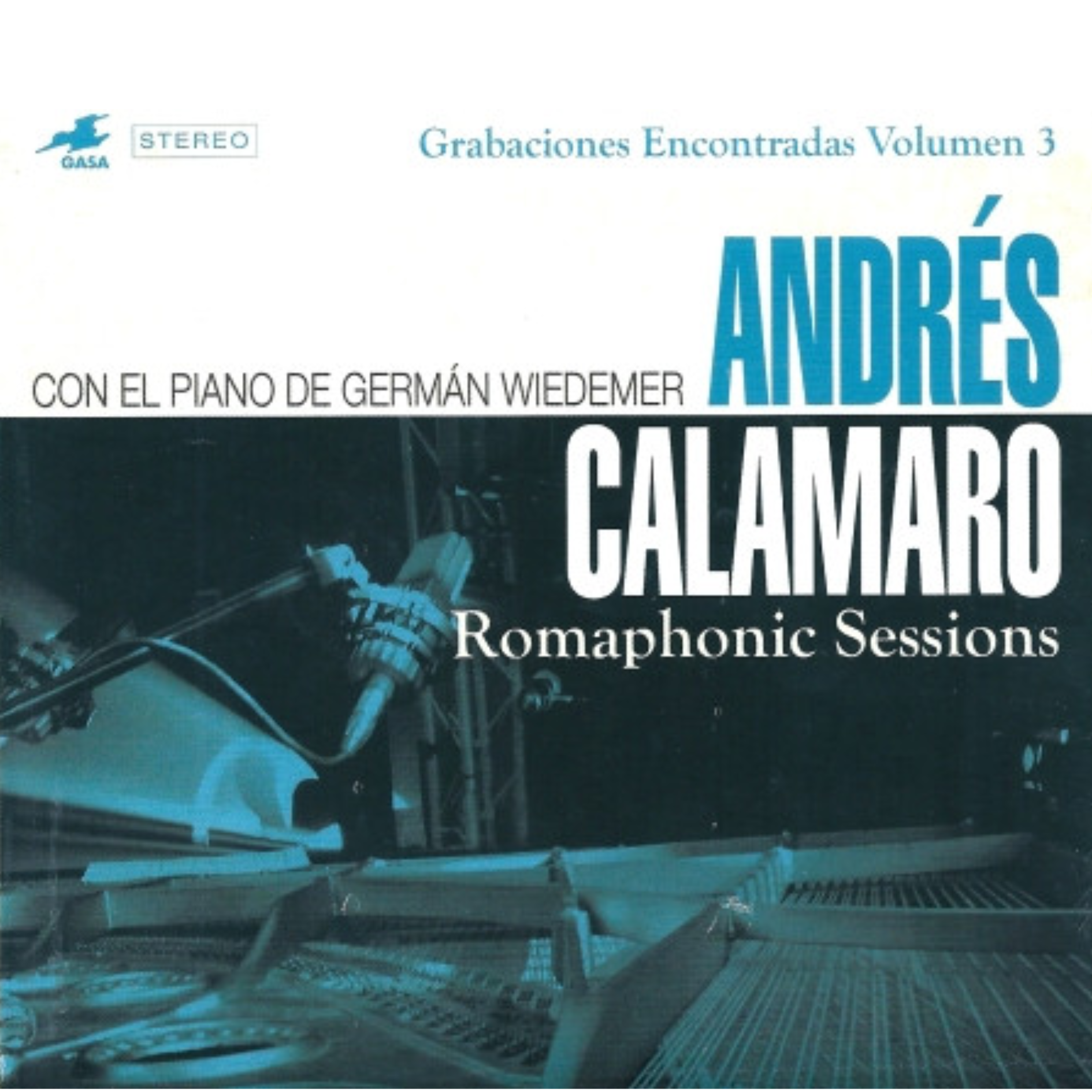 ANDRÉS CALAMARO con El Piano De Germán Wiedemer "Romaphonic Sessions (Grabaciones Encontradas Volumen 3)