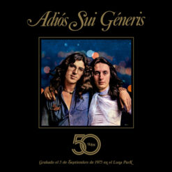 SUI GENERIS "Adios Sui Generis: 50 Aniversario"