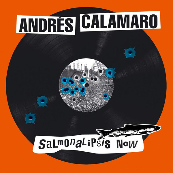 ANDRÉS CALAMARO "Salmonalipsis Now"