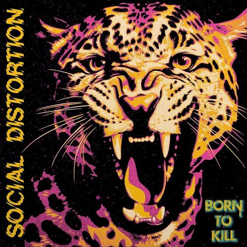 SOCIAL DISTORTION "Born To Kill"
