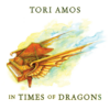 TORI AMOS "In Times Of Dragons"