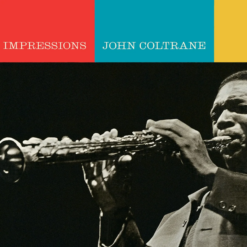 JOHN COLTRANE "Impressions"