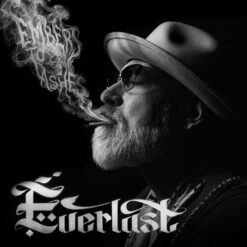 EVERLAST "Embers To Ashes"