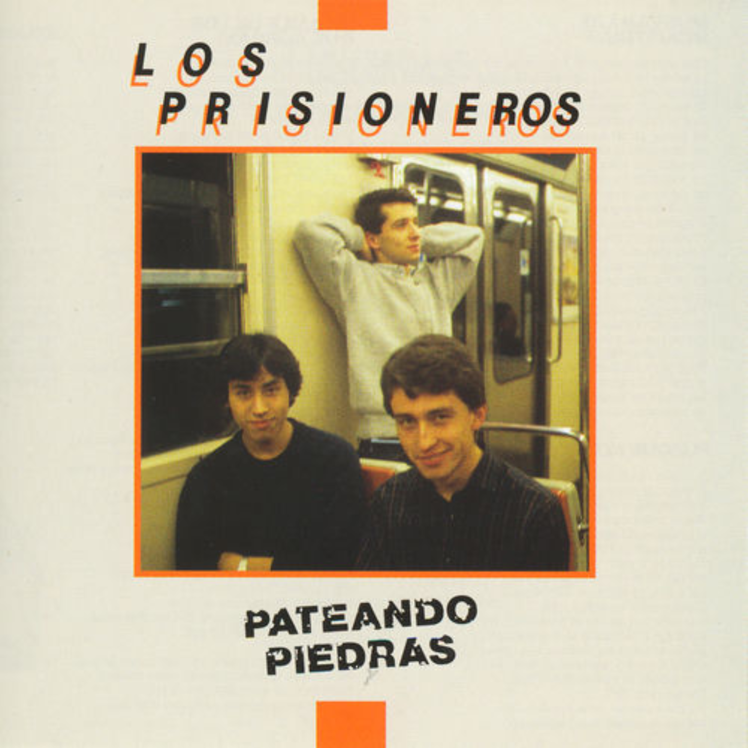 LOS PRISIONEROS "Pateando Piedras"