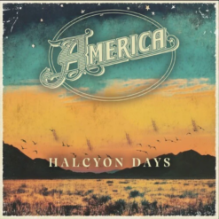 AMERICA "Halcyon Days"