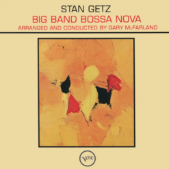 STAN GETZ "Big Band Bossa Nova (Verve Acoustic Sounds Series)"