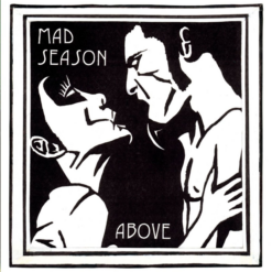 MAD SEASON "Above"