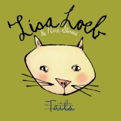LISA LOEB & NINE STORIES "Tails"