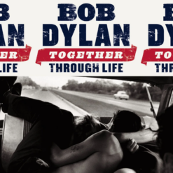 BOB DYLAN "Together Through Life"