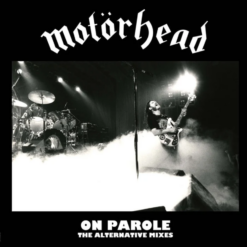 MOTÖRHEAD "On Parole - The Alternative Mixes: Rocktober '26"