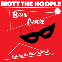 MOTT THE HOPPLE "Brain Capers: Rocktober '26"