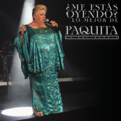 PAQUITA LA DEL BARRIO "Me Estas Oyendo: Lo Mejor de Paquita La Del Barrio"