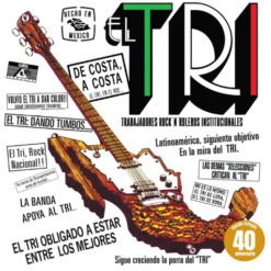 EL TRI "Hecho En México: 40 Aniversario"