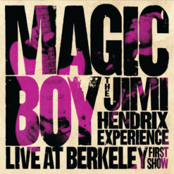 THE JIMI HENDRIX EXPERIENCE "Magic Boy Live At Berkeley - The First Show"