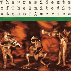 THE PRESIDENTS OF THE UNITED STATES OF AMERICA "The Presidents Of The United States Of America