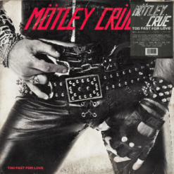 MÖTLEY CRÜE "Too Fast For Love: 45th Anniversary Edition"